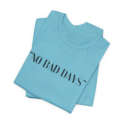 No Bad Days Crewneck