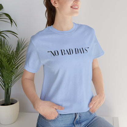 No Bad Days Crewneck